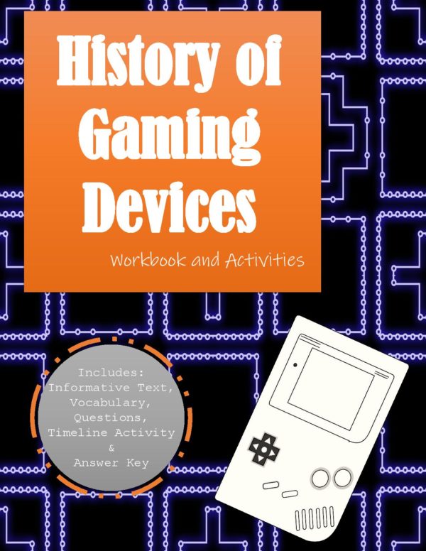 History of Gaming Devices Workbook Made By Teachers