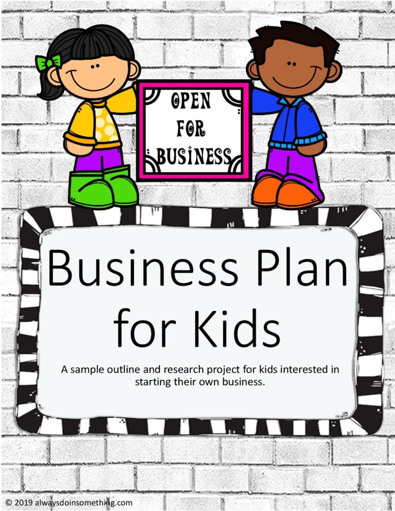 Business Plan For Kids A Sample Outline And Research Guide Made By 