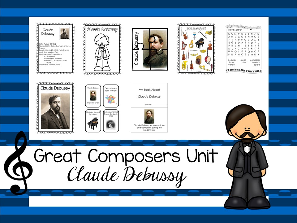 Claude Debussy Great Composer Unit. Music
