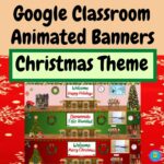 Christmas Theme Google Classroom Animated Banners | Made By Teachers