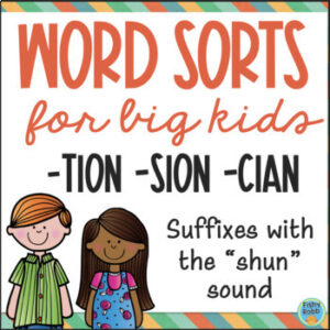 Suffixes Worksheet and Word Sorts TION SION CIAN
