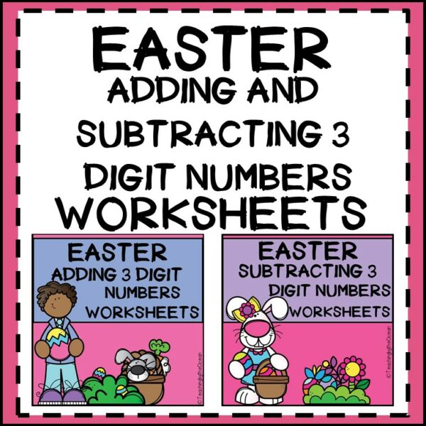 Adding and Subtracting 3 Digit Numbers Worksheets - Easter | Made By ...