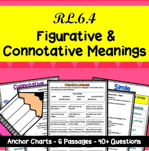 RL.6.4 Figurative and Connotative Meanings 6 Passages with 42 Questions! Made By Teachers