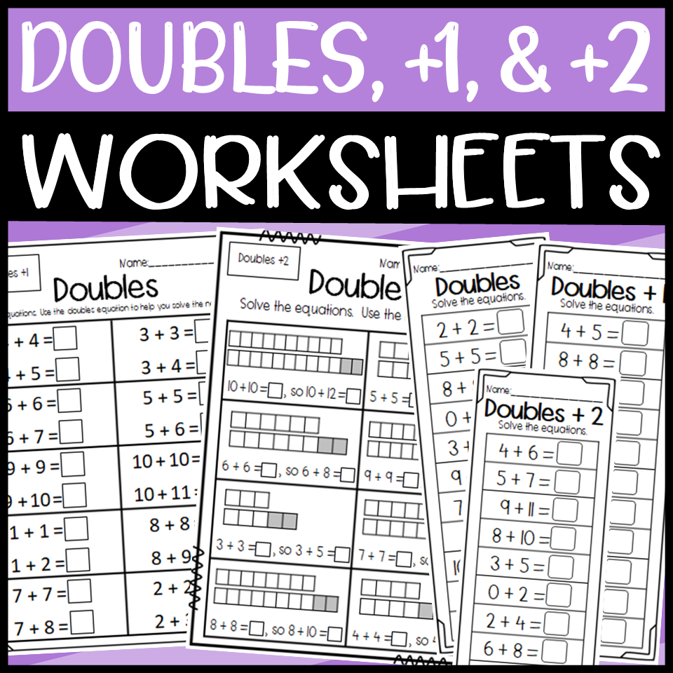 Doubles Doubles Plus 1 And Doubles Plus 2 Sorts And Worksheets Made