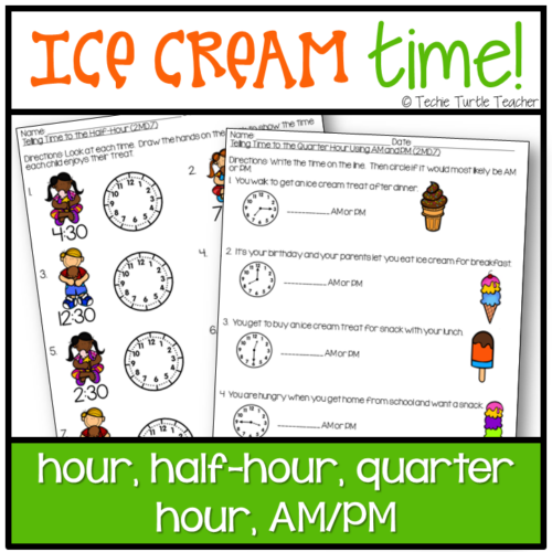 Telling Time to Quarter Hour, Half Hour, Hour, 5 Minutes, AM PM Ice Cream Time Made By Teachers
