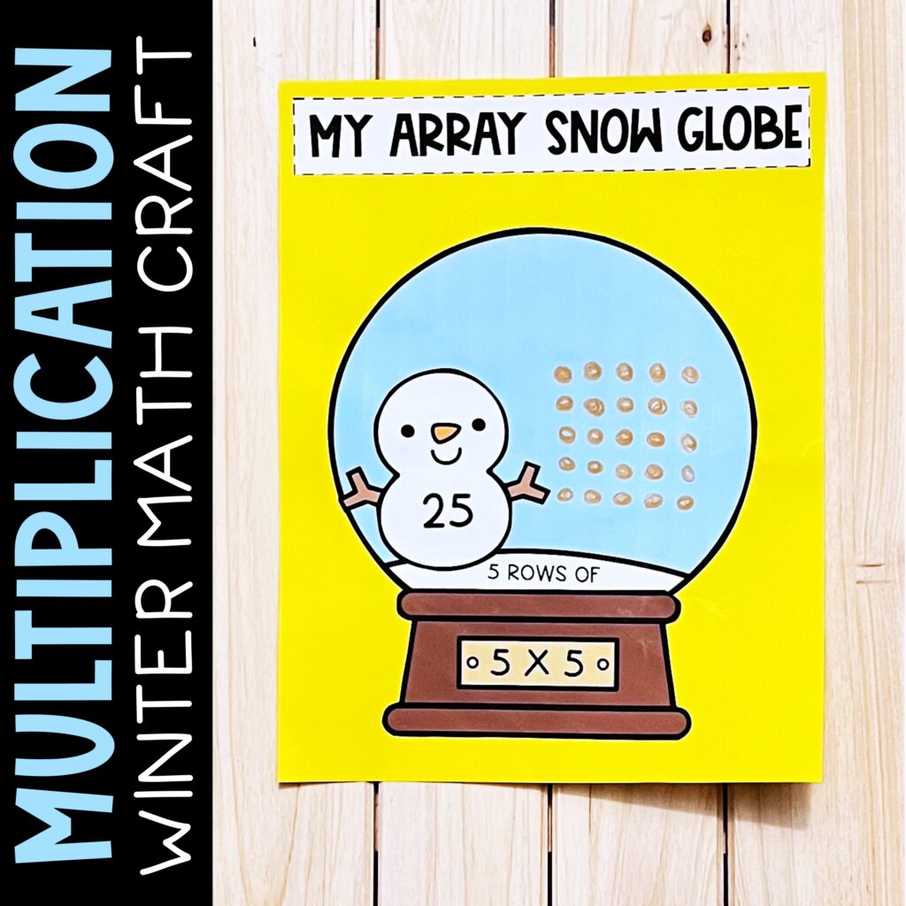 Multiplication Arrays Snow Globe Craft Winter Craftivity Made By Teachers