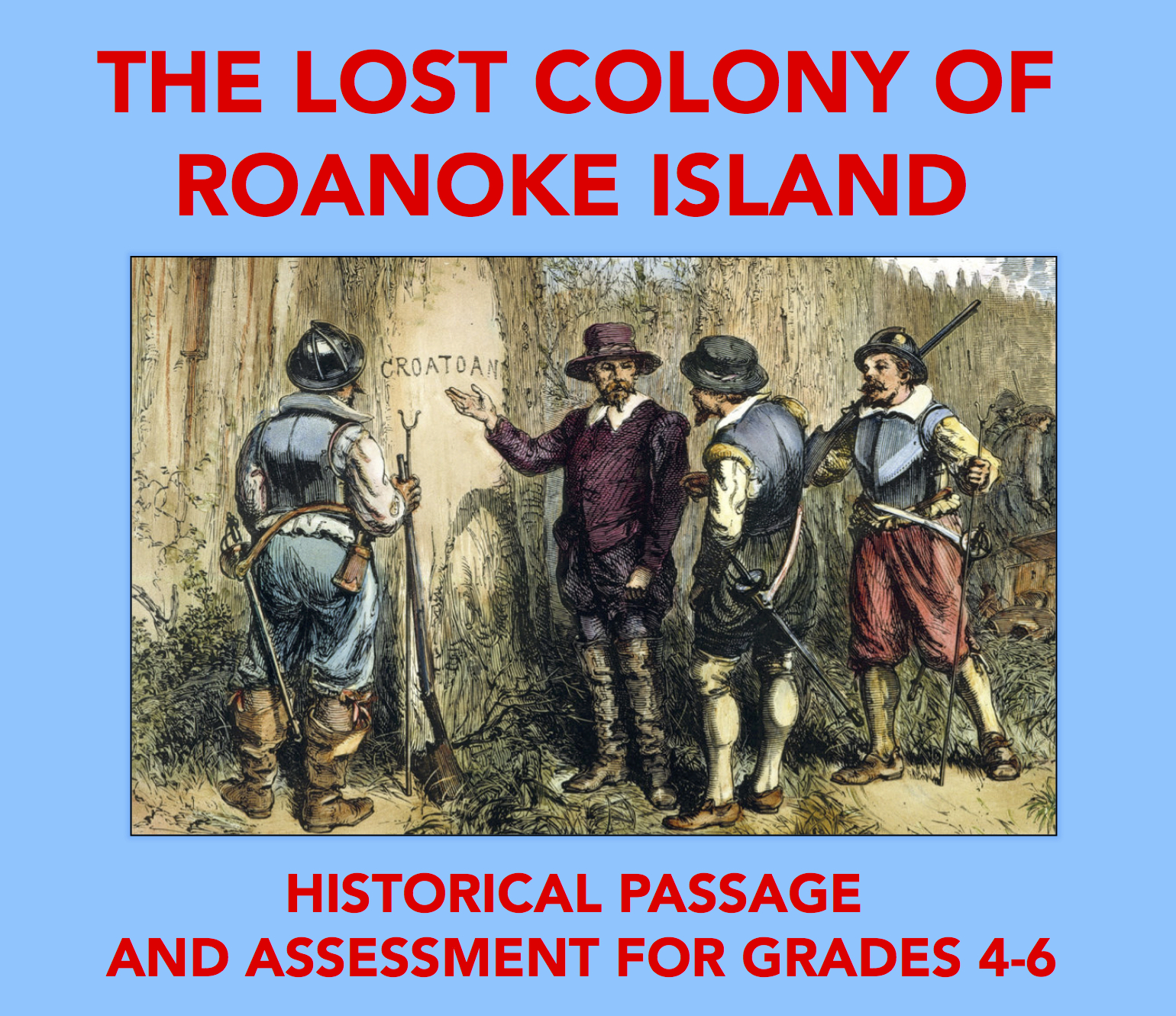 The Lost Colony of Roanoke Island Historical Passage and Assessment