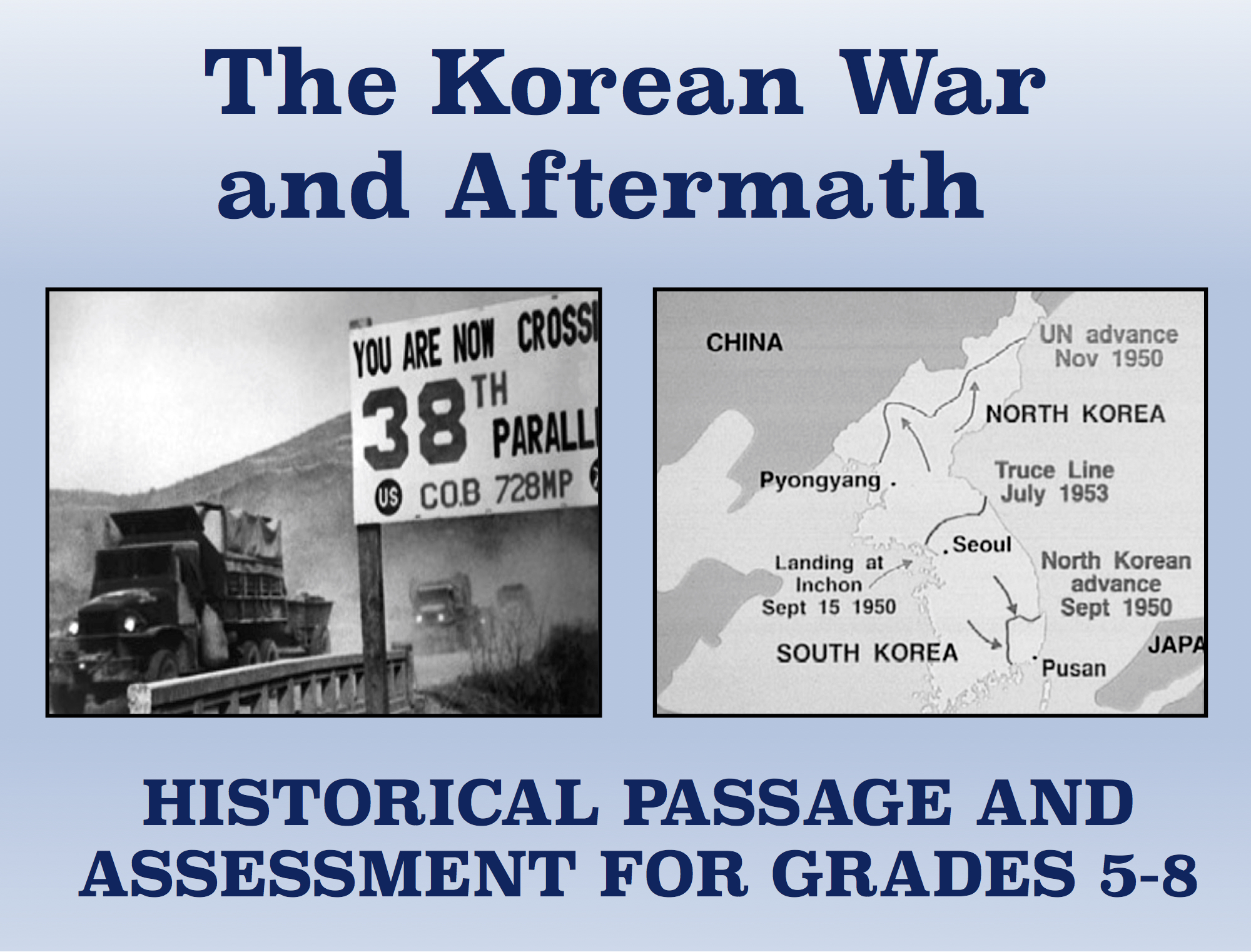 The Korean War and Aftermath World History Text and Assessment Made