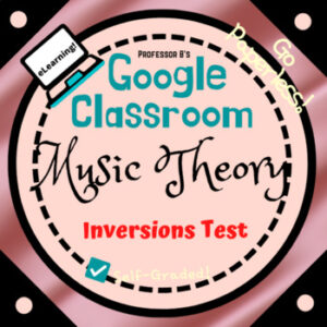 Google Classroom DIGITAL Music Theory Lesson 68 TEST UNIT 16 - Self ...
