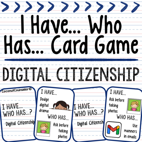 Digital Citizenship I Have, Who Has? Card Game Made By Teachers