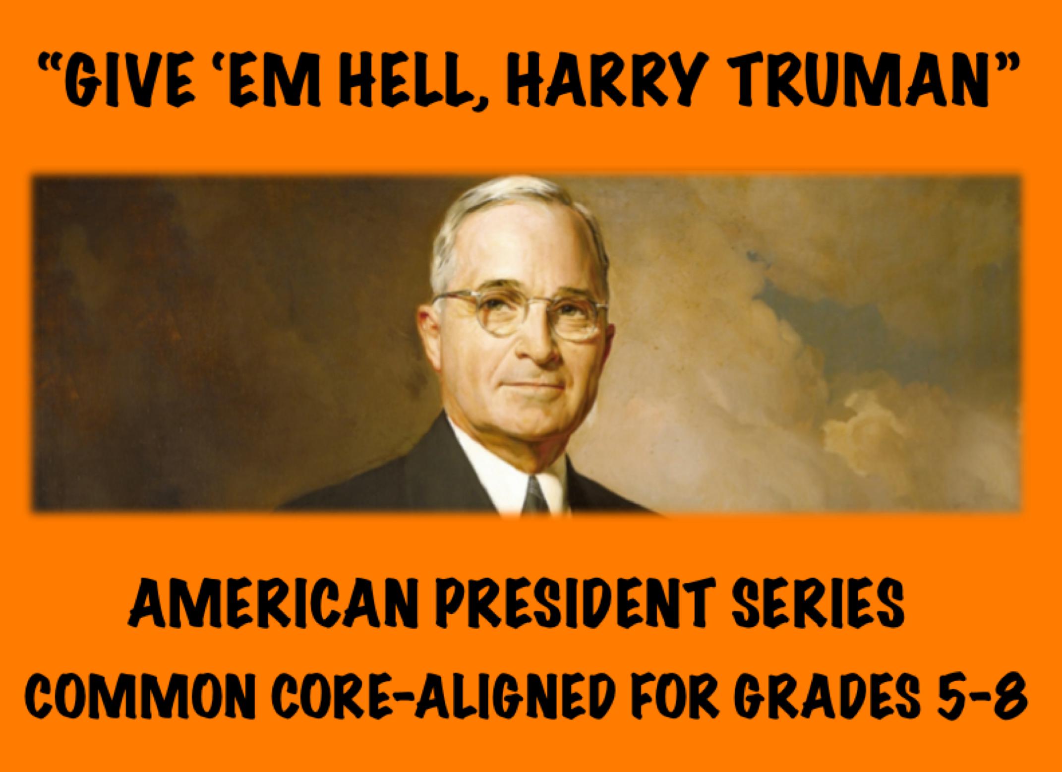 Harry Truman U.S. President Biography and Assessment Made By Teachers