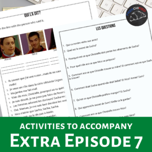 French Extra activities to accompany episode 7
