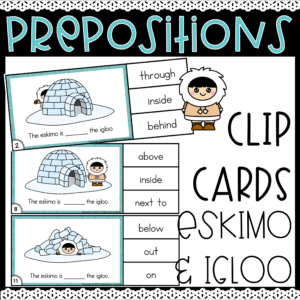 Winter Preposition Clip Cards Task Cards Positional Words Eskimo and Igloo