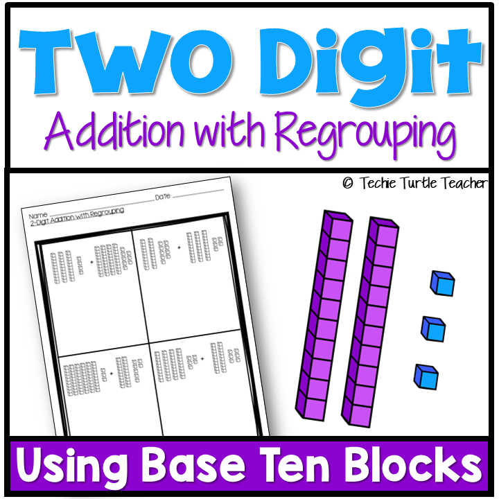 2 Digit Addition With Regrouping Using Base Ten Blocks Made By Teachers