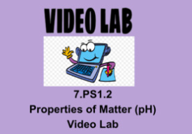 7.PS1.2 Properties of Matter (pH) Video Lab OAS NGSS