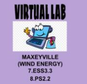 7.ESS3.3, 8.PS2.2 Maxeyville (Wind Energy) Video Lab