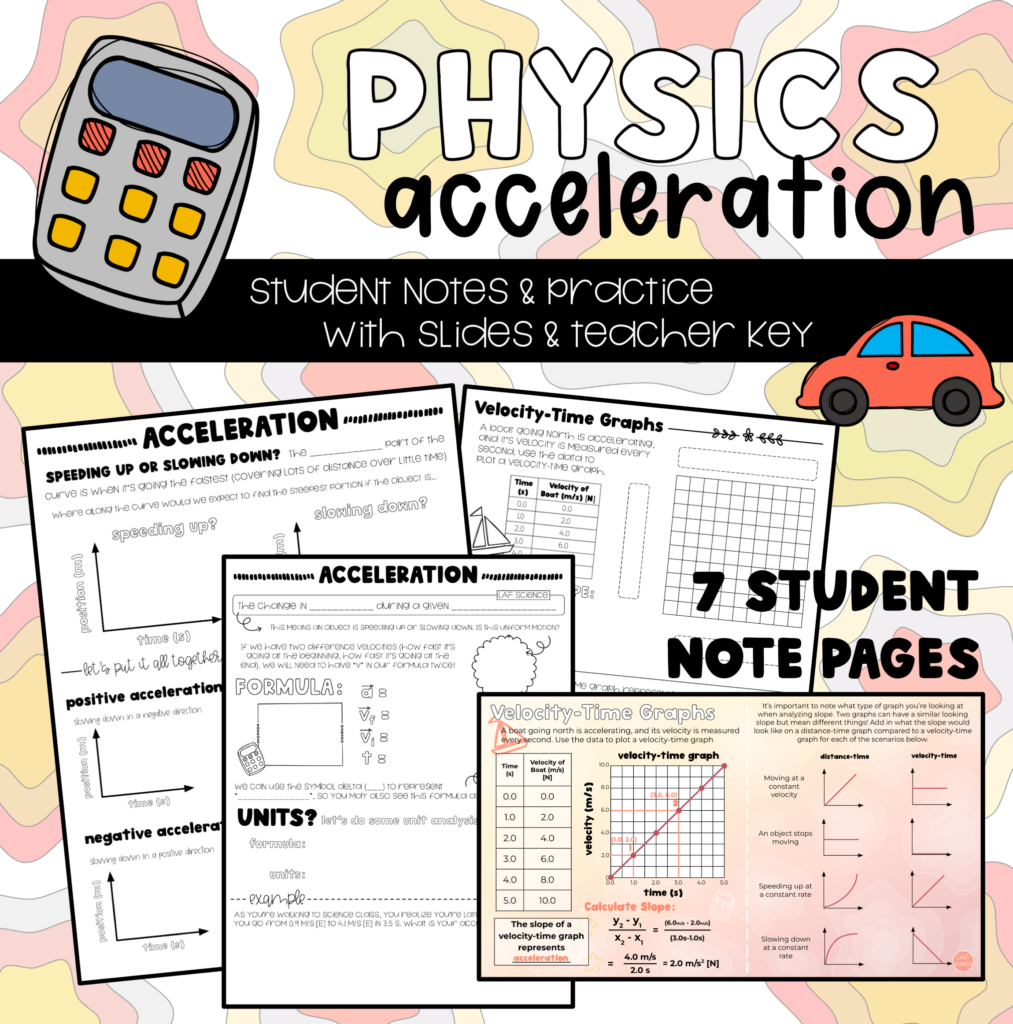 Acceleration Calculations & Graphing (Notes and Practice) Made By