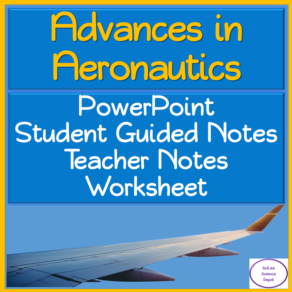 Advances in Aeronautics PowerPoint, Notes and Worksheet