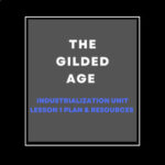 The Gilded Age: Industrialization Lesson 1 Plan & Resources | Made By ...