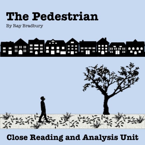 The Pedestrian by Ray Bradbury Close Reading & Analysis Dystopian