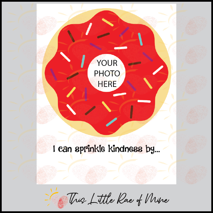 Sprinkle Kindness Donut Photo Keepsake Printable love