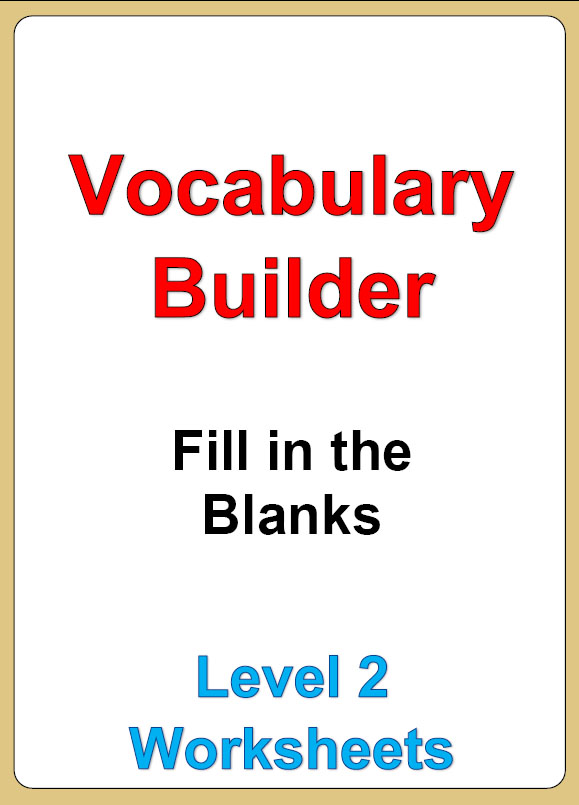 Vocabulary Builder Fill in the Blanks worksheets Level 2