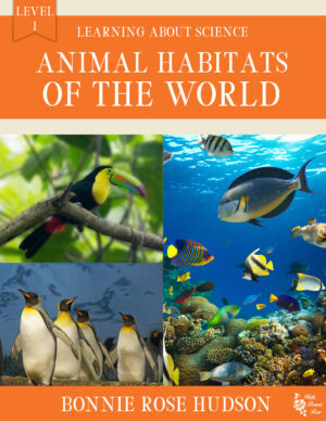 Animal Habitats of the World-Learning About Science, Level 1