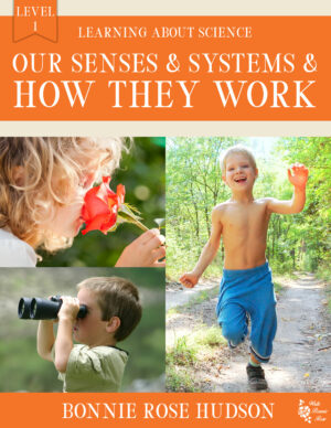 Our Senses & Systems & How They Work-Learning About Science, Level 1