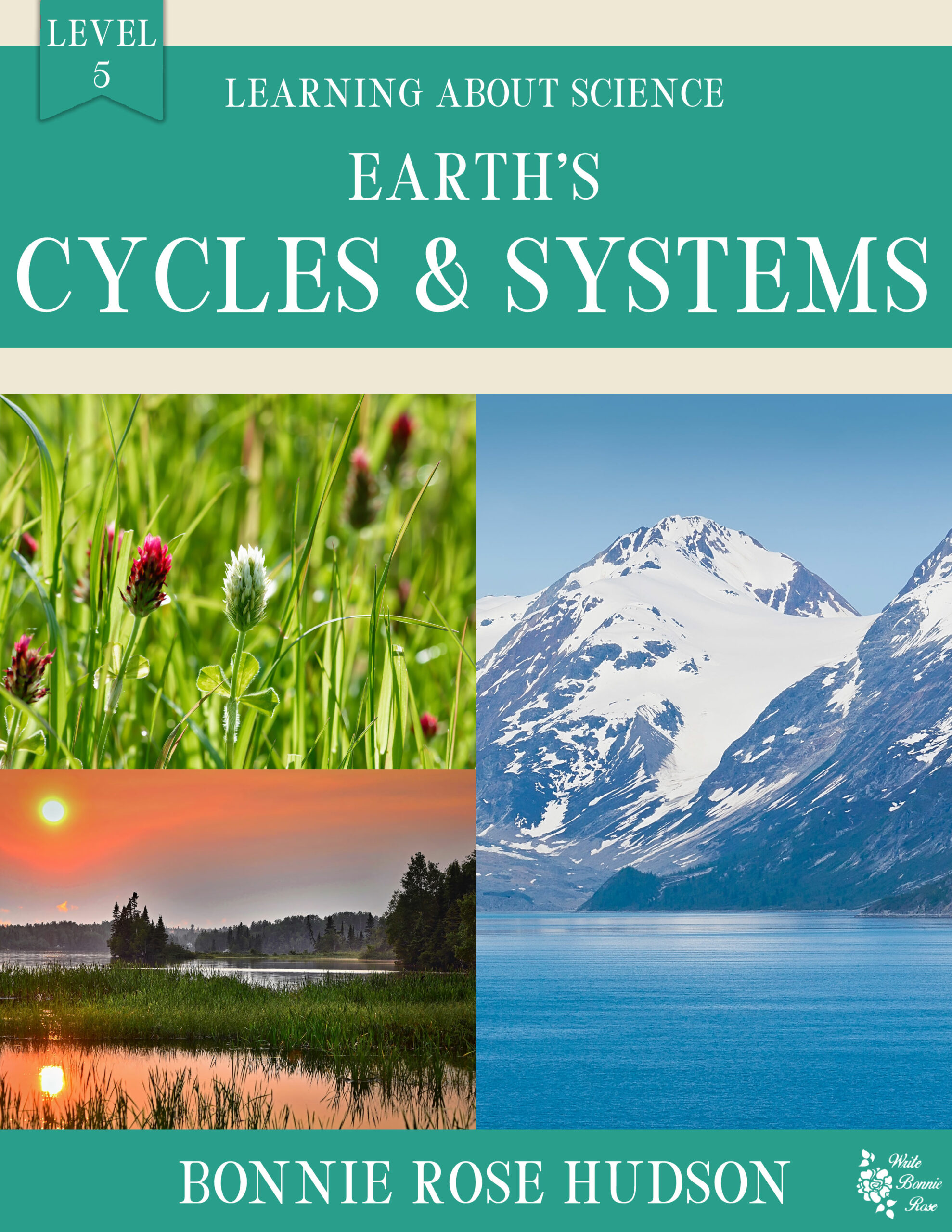 Earth's Cycles and Systems-Learning About Science, Level 5