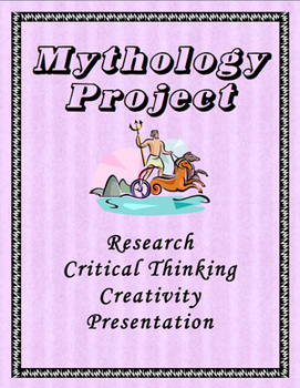 Mythology Project - Research, Critical Thinking, & Creativity!