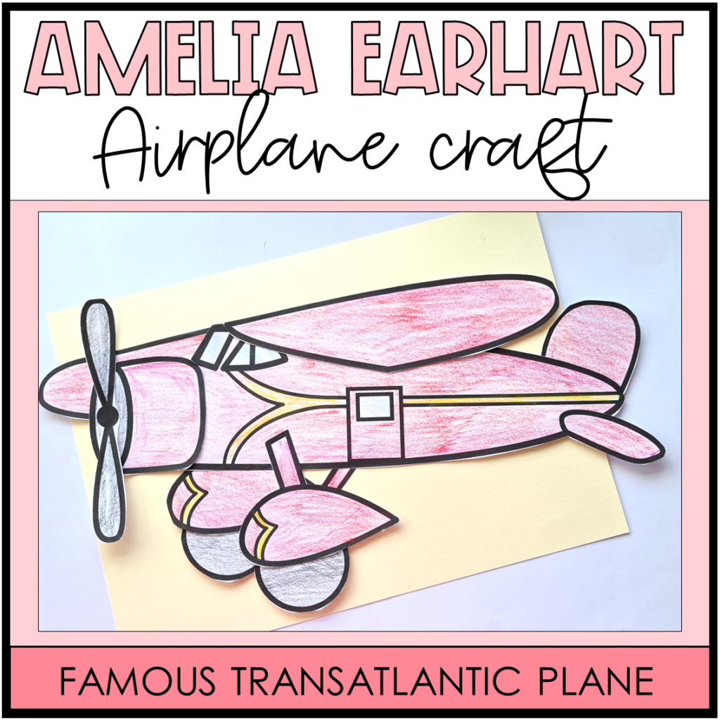 Amelia Earhart Craft Airplane 1st, 2nd, 3rd, 4th Grade Made By Teachers