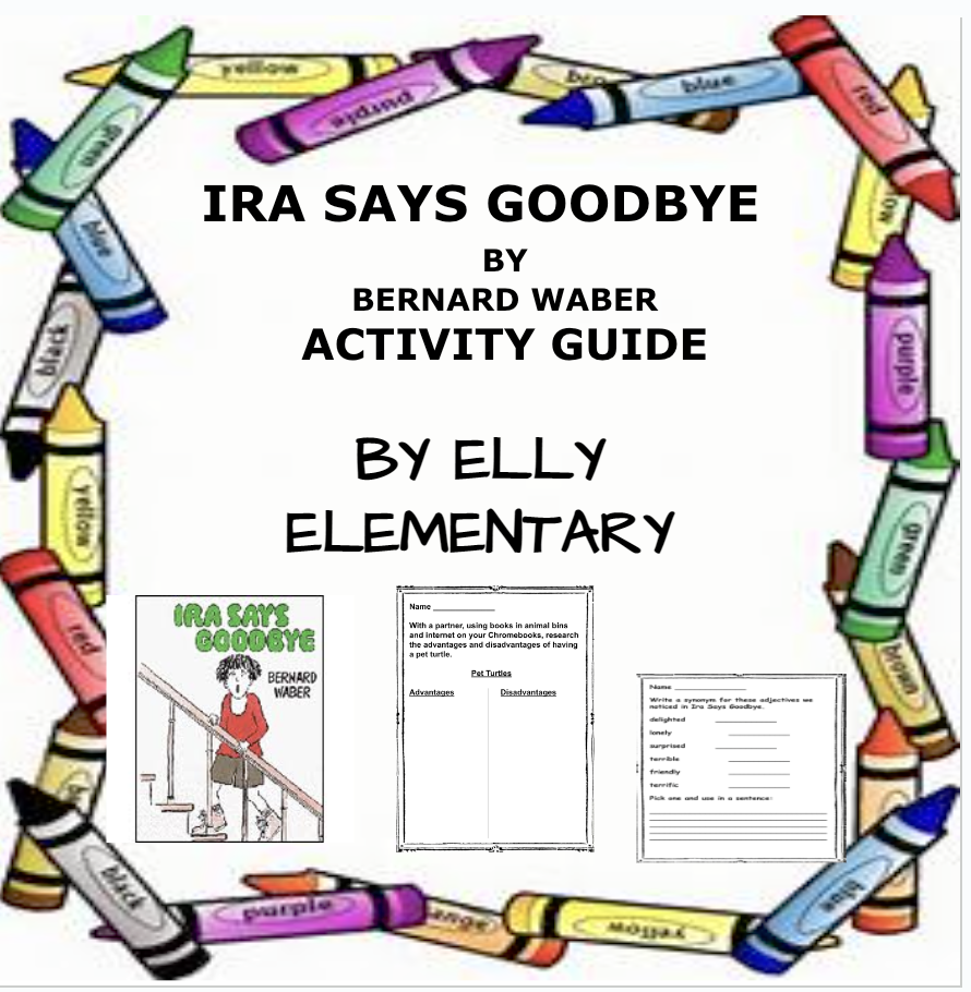 Ira Says Goodbye Reading Comprehension & ; Activity Guide