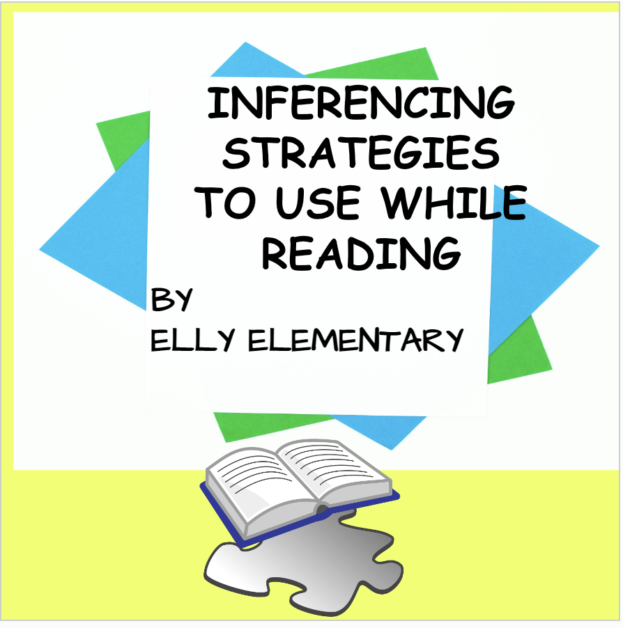 INFERENCING STRATEGIES TO USE WHILE READING