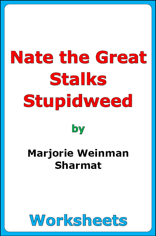 Nate The Great Stalks Stupidweed Worksheets Made By Teachers nate-the-great-stalks-stupidweed-worksheets-made-by-teachers