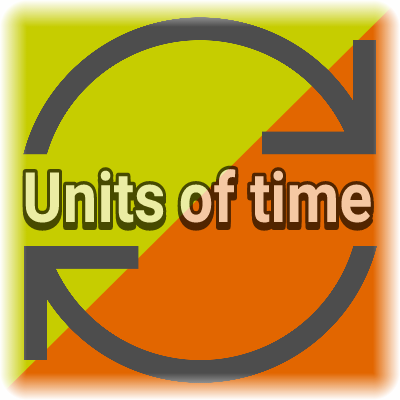 CONVERSION WORKSHEETS: UNITS OF TIME