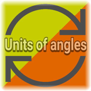 CONVERSION WORKSHEETS: UNITS OF ANGLE