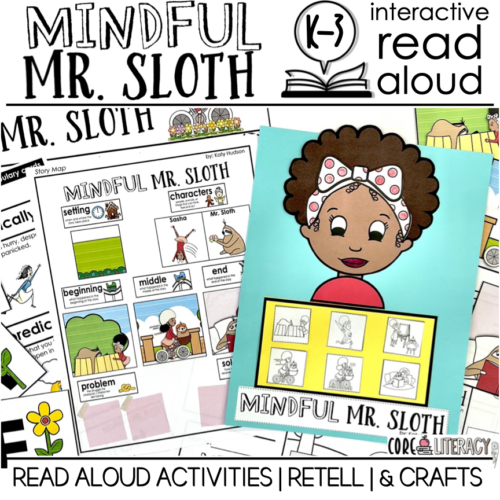 Mindful Mr. Sloth Interactive Read Aloud | RETELL + Sequencing Craft ...