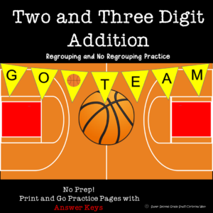 Two-Three Digit Addition Regrouping and No Regrouping Practice-Basketball Style!