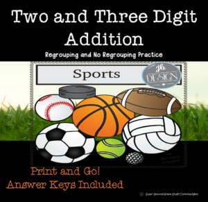 Two and Three Digit Addition-Regrouping and No Regrouping Practice: Sports Theme
