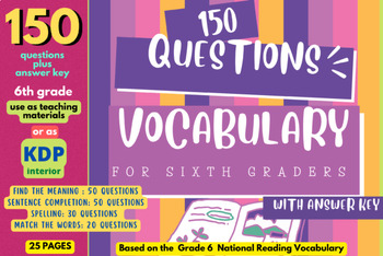 150 Vocabulary Questions for 6th graders