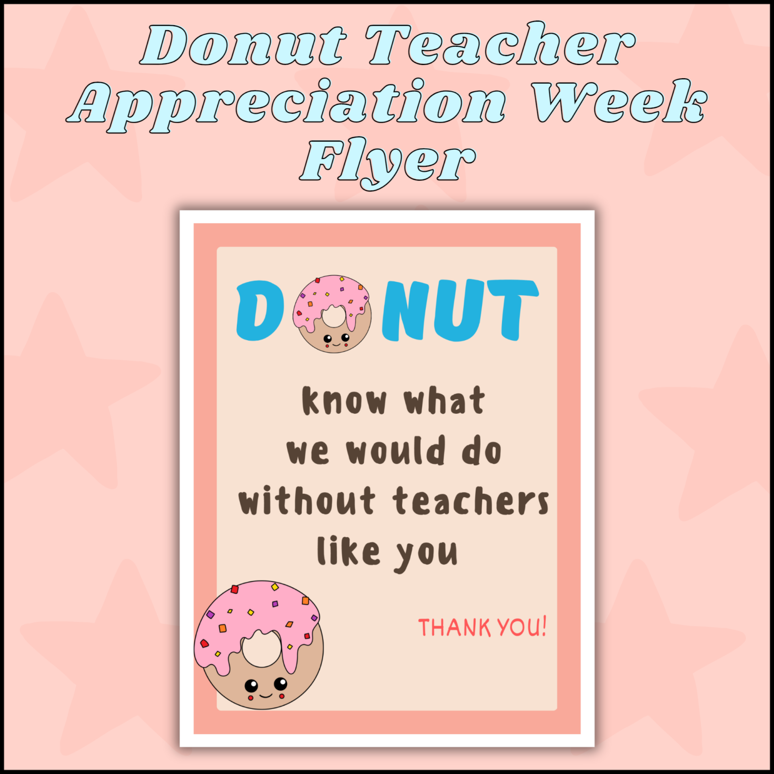 Donut Teacher Appreciation Week Flyer Thank Your Teachers with a