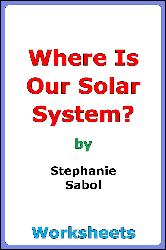 Stephanie Sabol "Where Is Our Solar System?" worksheets