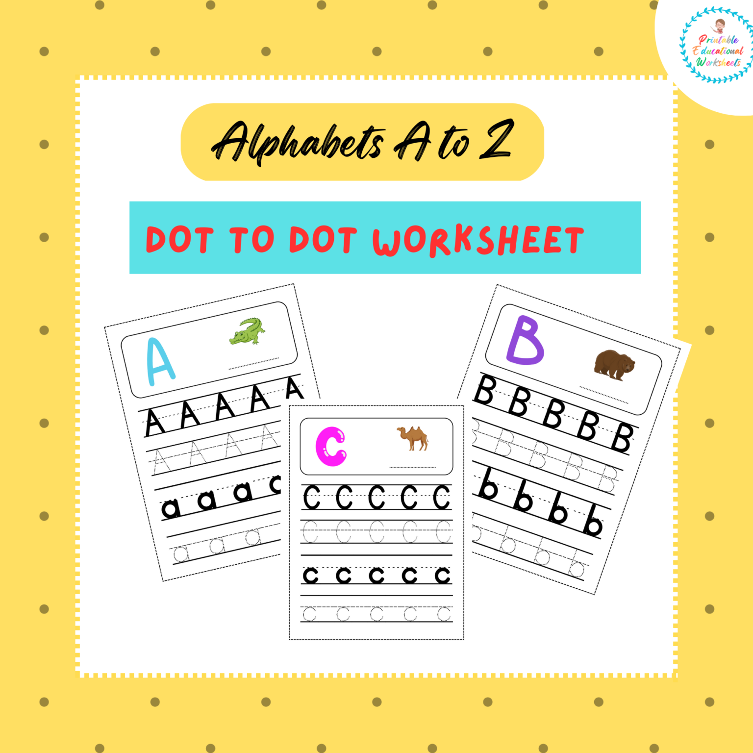 Alphabet Letter Tracing (A to Z), Dot to Dot Activities , Tracing