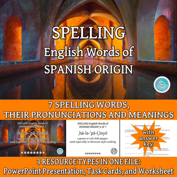 SPELLING English Words of SPANISH ORIGIN Made By Teachers