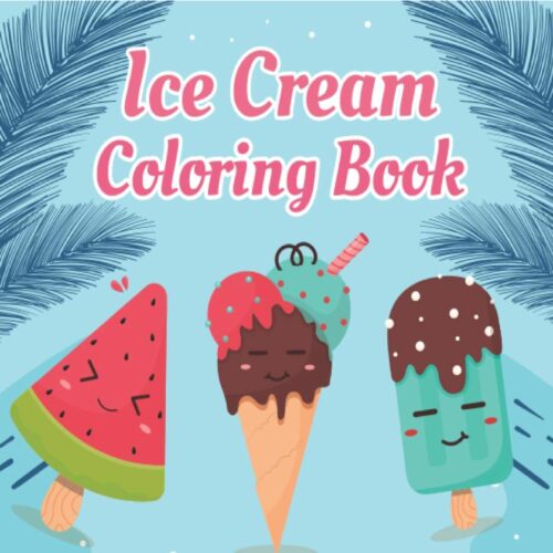 ice cream Coloring Book Easy and Fun ice cream Coloring Book for Kids