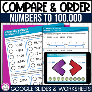 Comparing and Ordering Numbers to 100,000 Google Slides and Worksheets ...