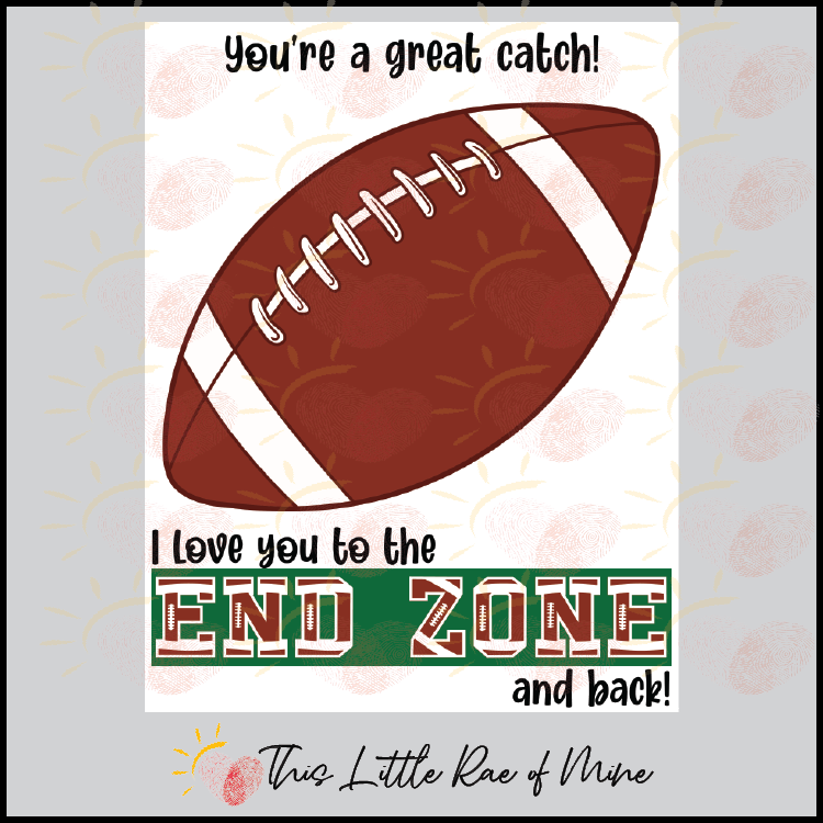 Great Catch love you to the end zone football Father's Day