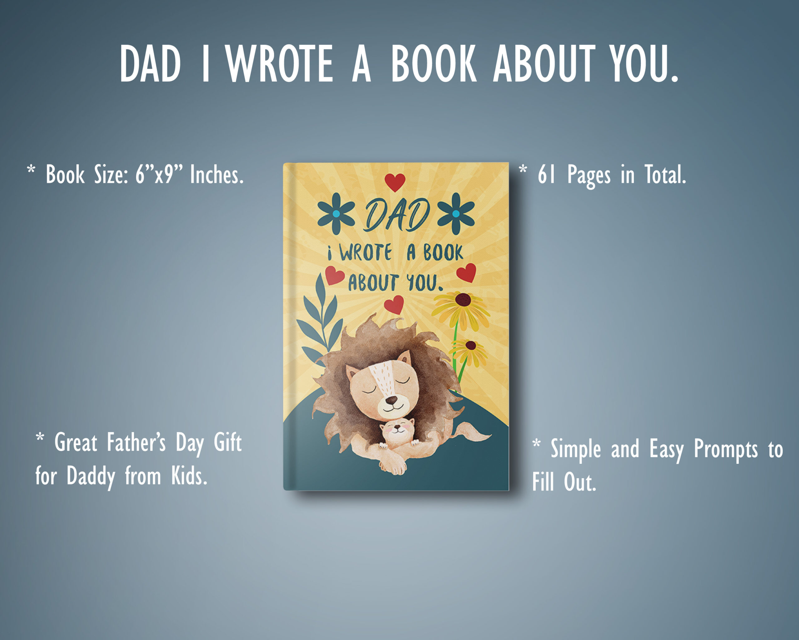Dad I wrote a Book about You - Fill in the Blank Prompts Guide Book