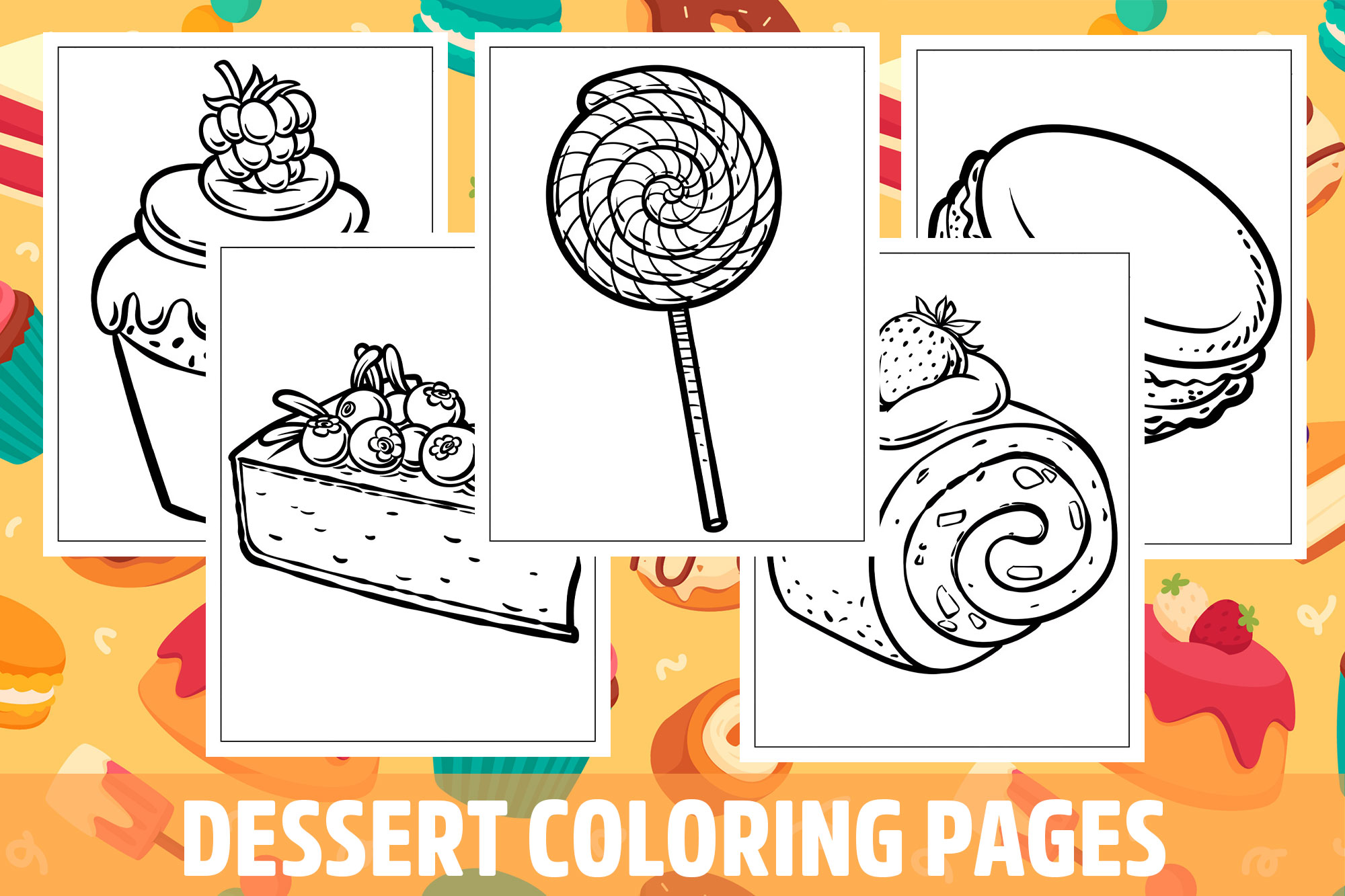 Dessert Coloring Pages for Kids, Girls, Boys, Teens Birthday School ...