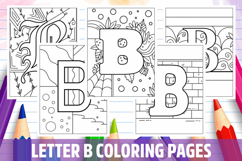 Letter B Coloring Pages for Kids, Girls, Boys, Teens Birthday School Activity | Made By Teachers